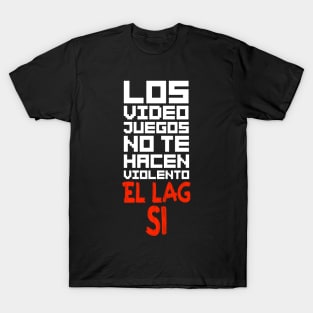 Los videojuegos no te hacen violento T-Shirt